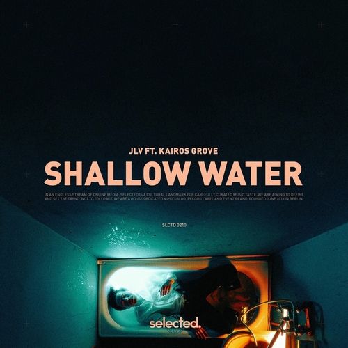 JLV, Kairos Grove - Shallow Water [SELECTED210]